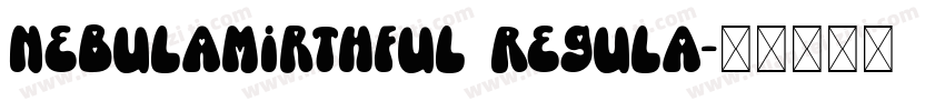 NebulaMirthful Regula字体转换